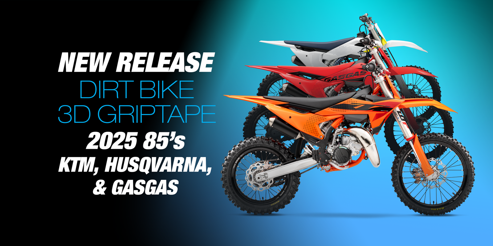 Dirt Bike 3D Griptape Release - 2025 KTM HUSQVARNA GASGAS 85's