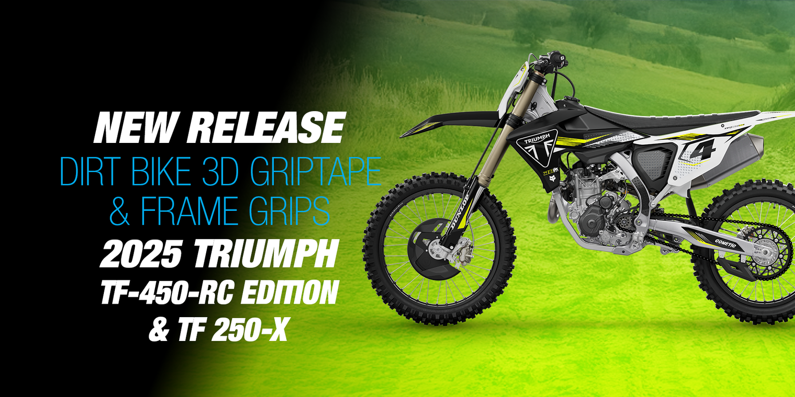 Dirt Bike 3D Griptape & Frame Grip Release - 2025 Triumph TF 450 Dirt Bike 3D Griptape & Frame Grip Release - 2025 Triumph TF 450